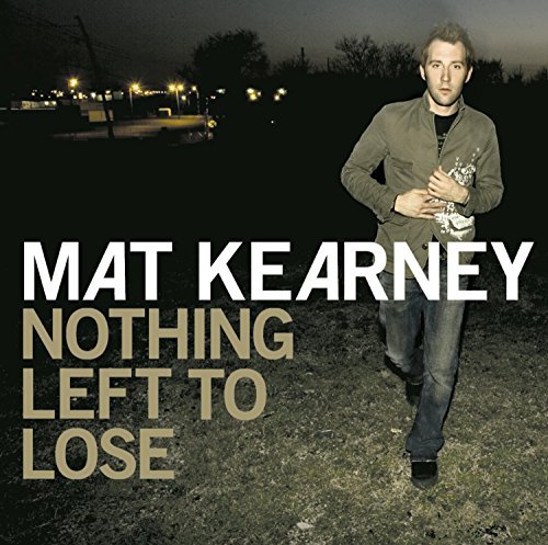 Mat Kearney/Nothing Left To Lose@Incl. Bonus Track