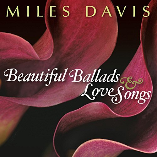Miles Davis Beautiful Ballads & Love Songs 