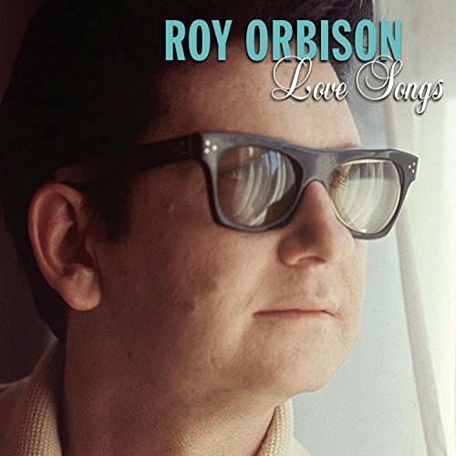 Roy Orbison/Love Songs