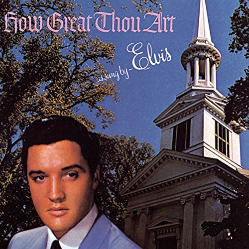 Elvis Presley/How Great Thou Art