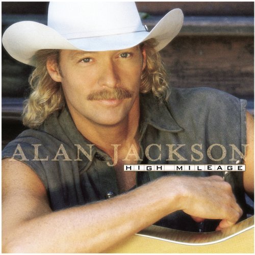 Alan Jackson/High Mileage