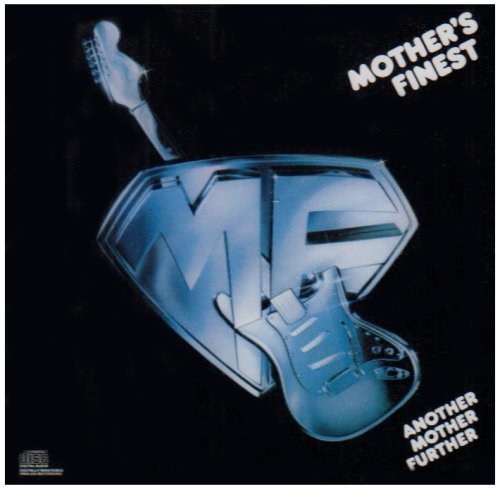 Mother's Finest/Another Mother Further