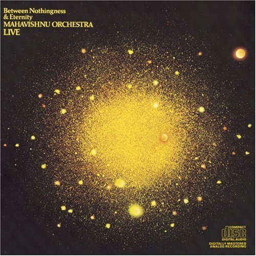 Mahavishnu Orchestra/Between Nothingness & Eternity