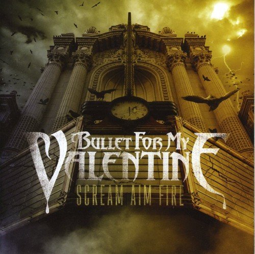 Bullet For My Valentine/Scream Aim Fire@Import-Gbr