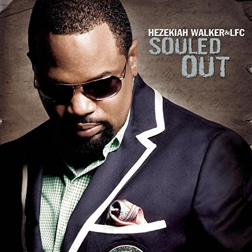 Hezekiah Walker/Souled Out