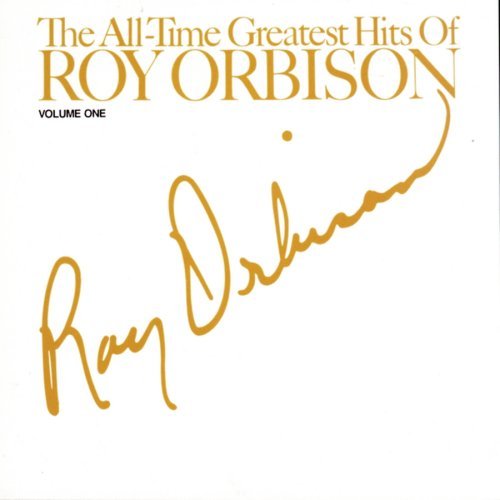 Roy Orbison Vol. 1 All Time Greatest Hits 