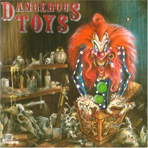 Dangerous Toys/Dangerous Toys