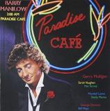 Barry Manilow 2 A.M. Paradise Cafe Barry Manilow Masters 