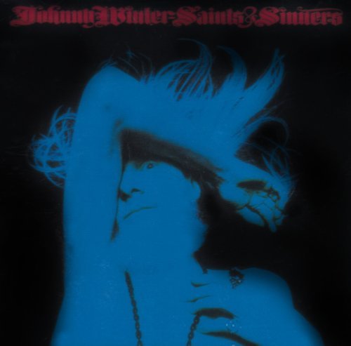 Johnny Winter/Saints & Sinners
