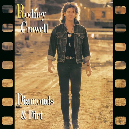 Rodney Crowell/Diamonds & Dirt