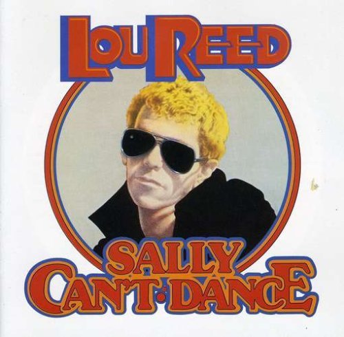 Lou Reed/Sally Can'T Dance