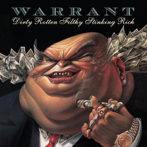 Warrant/Dirty Rotten Filthy Stinking Rich@Dirty Rotten Filthy Stinking Rich