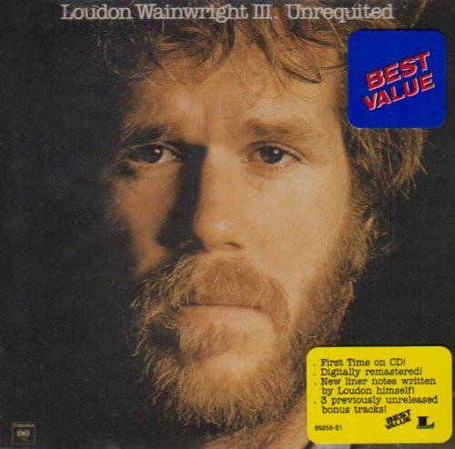 Loudon Wainwright III/Unrequited