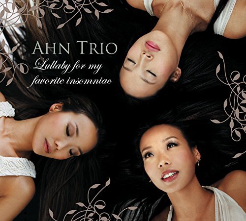 Ahn Trio/Lullaby For My Favorite Insomn