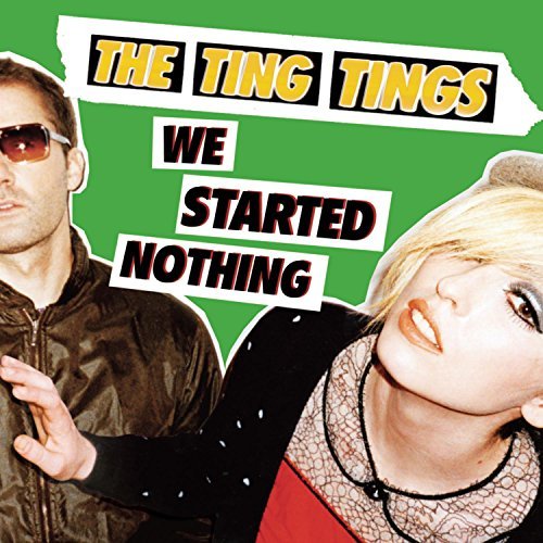 Ting Tings We Started Nothing 