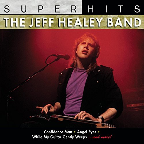 The Jeff Healey Band/Super Hits