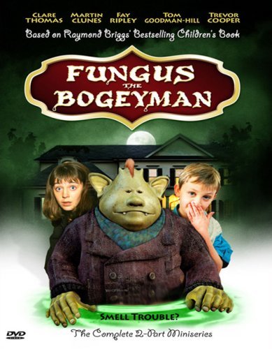 Fungus The Bogeyman/Thomas/Clunes/Ripley@Nr