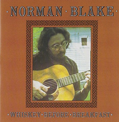 Norman Blake/Whiskey Before Breakfast
