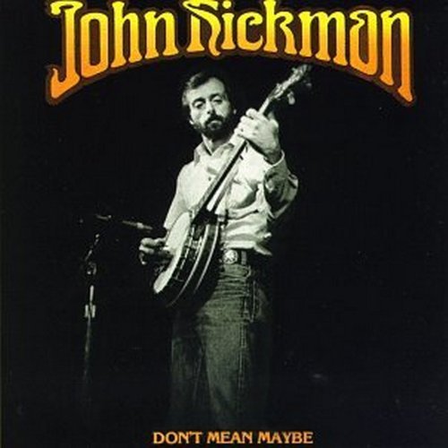 John Hickman/Don'T Mean Maybe