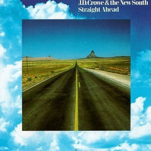 J.D. Crowe & The New South/Straight Ahead