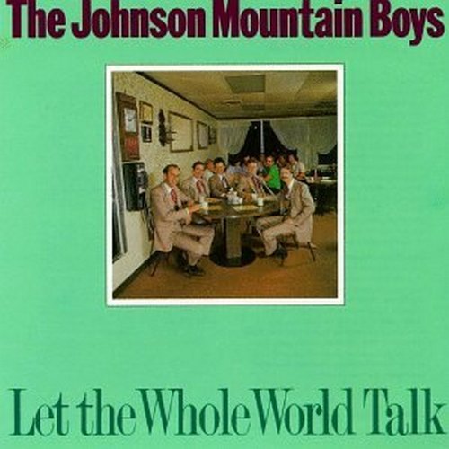 Johnson Mountain Boys/Let The Whole World Talk