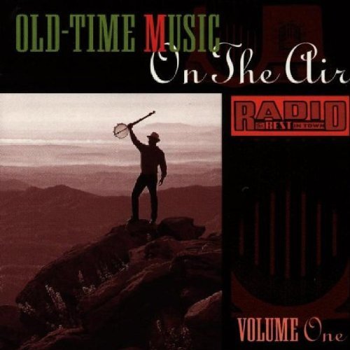 Old Time Music On The Air/Vol. 1-Old Time Music On The A@Holt/Davenport/Baker/Greene@Old Time Music On The Air