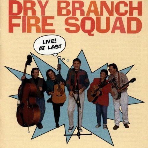 Dry Branch Fire Squad/Live At Last