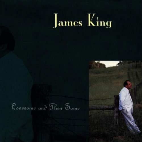 James King Lonesome & Then Some 