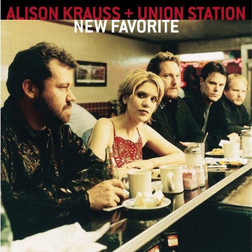Alison Krauss & The Union Station/New Favorite