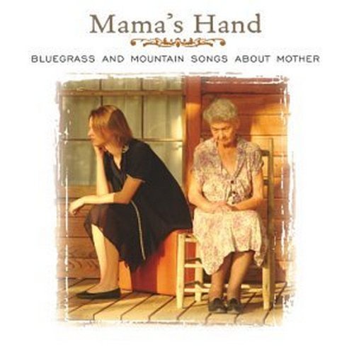 Mama's Hand-Bluegrass & Mounta/Mama's Hand-Bluegrass & Mounta