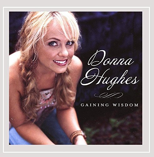 Donna Hughes/Gaining Wisdom