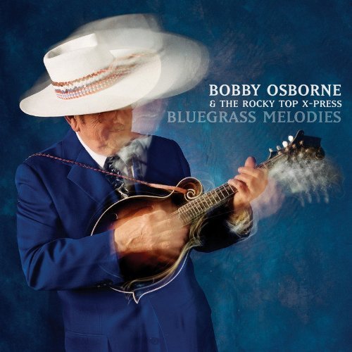 Bobby & The Rocky Top Osborne/Bluegrass Melodies