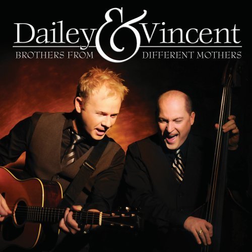 Dailey & Vincent/Brothers From Different Mother