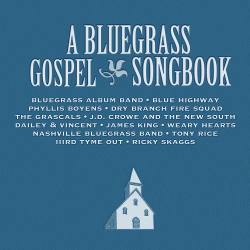 Bluegrass Gospel Songbook Bluegrass Gospel Songbook 
