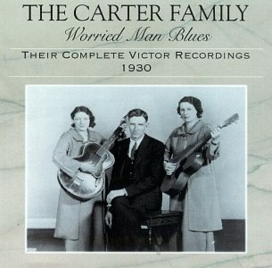 Carter Family Worried Man Blues 1930 
