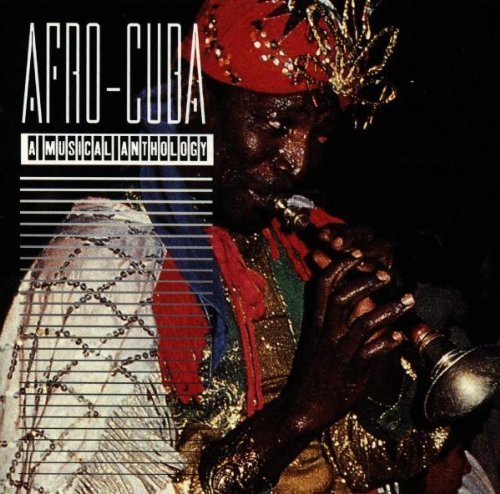 Afro-Cuba/Musical Anthology