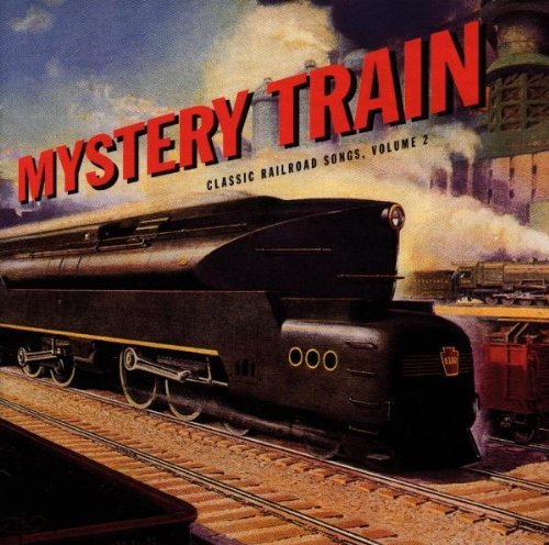 Classic Railroad Songs/Vol. 2-Mystery Train@Snow/Cline/Cash/Raney/Labeef@Classic Railroad Songs