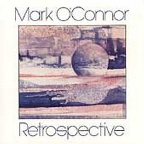 Mark O'Connor/Retrospective