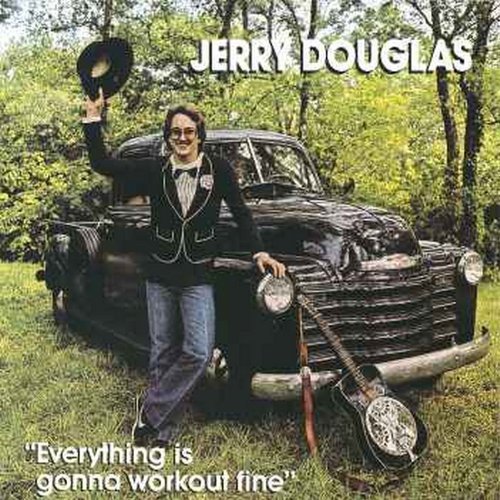 Douglas Jerry Everything Is Gonna Work Out 