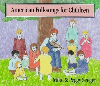 Mike & Peggy Seeger/American Folk Songs For Childr