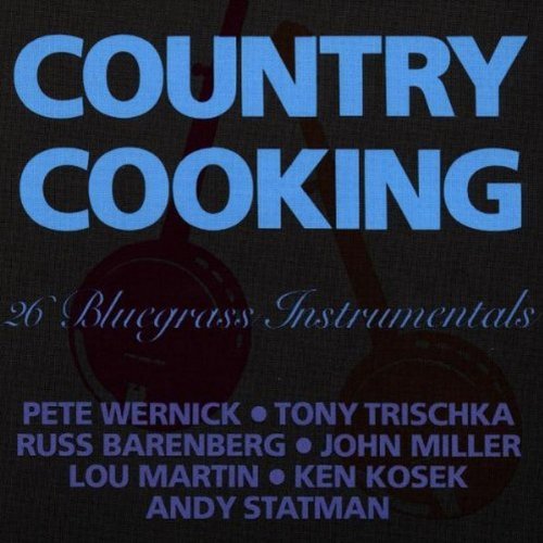 Country Cooking Country Cooking 26 Bluegrass I Statman Kosek Trischka Wernick 