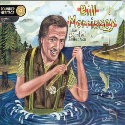 Bill Morrissey/Essential Collection