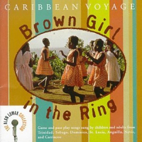 Alan Lomax Collection/Brown Girl In The Ring-Carribe@Alan Lomax Collection