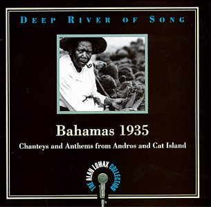Alan Lomax Collection Bahamas 1935 Chanteys & Anthem Alan Lomax Collection 