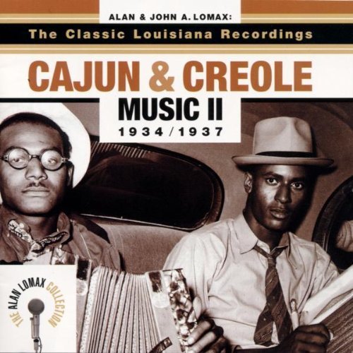 Alan Lomax Collection Vol. 2 Cajun & Creole Music Cl Alan Lomax Collection 