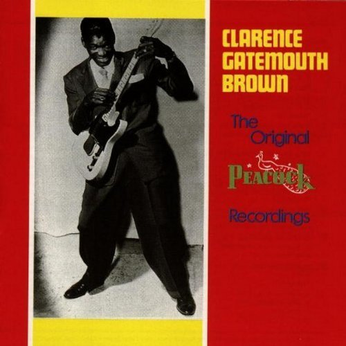 Clarence Gatemouth Brown/Original Peacock Recording