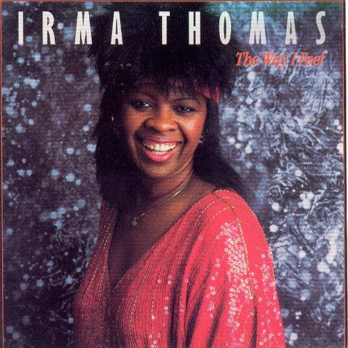 Irma Thomas/Way I Feel