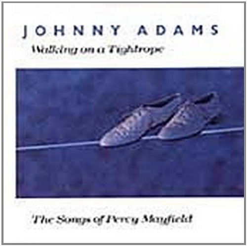 Johnny Adams Walking On A Tightrope CD R 