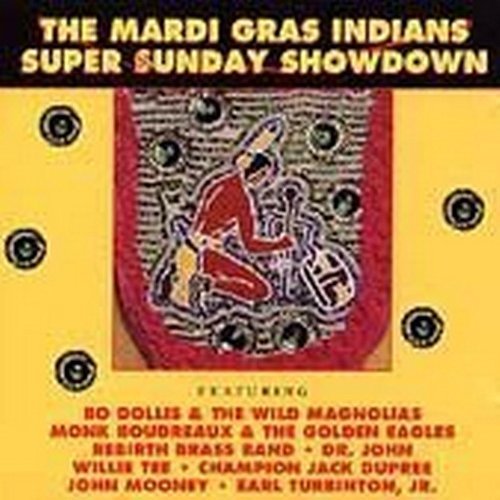 Mardi Gras Indians/Super Sunday Showdown-Mardi Gr@Boudreaux/Rebirth Brass Band@Dupree/Mooney/Turbinton Jr.