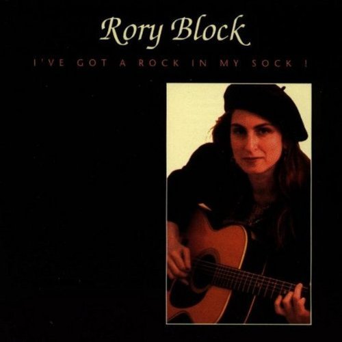 Rory Block/I'Ve Got A Rock In My Sock